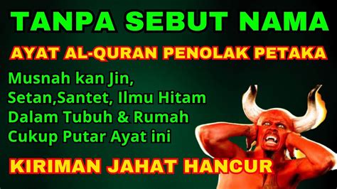 Ayat Ruqyah Cukup Putar Menit Ayat Pemusnah Sihir Jin Di Dalam