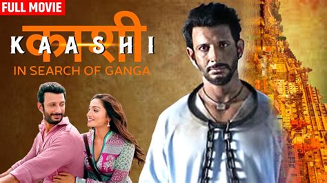 Kaashi In Search Of Ganga Full Movie Hd Sharman Joshi Bollywood