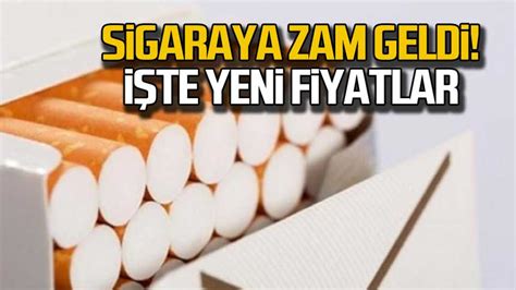 Sigaraya Zam Geldi Te Yeni Fiyatlar