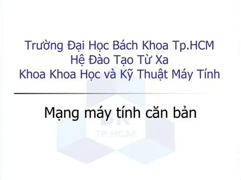 PPT Trường Đại Học Bách Khoa Tp HCM Hệ Đào Tạo Từ Xa Khoa Khoa Học và