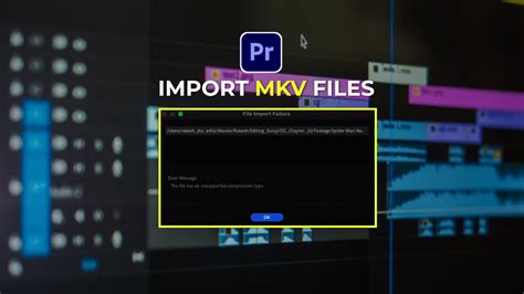 How To Import Mkv Files In Adobe Premiere Pro Youtube