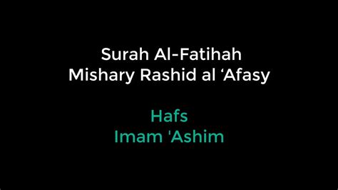 Surah Al Fatiha 10 Qiraat By Sheikh Mishary Al Rashid Al Afasy Youtube