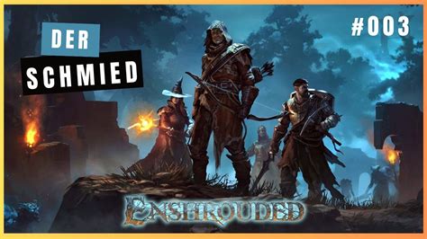 Enshrouded Lets Play Deutsch 003 Der Schmied YouTube