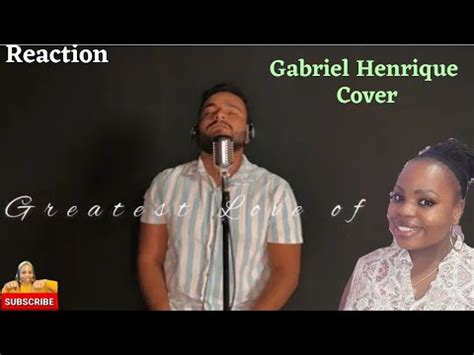 Gabriel Henrique Greatest Love Of All Reaction Whitney Houston Cover