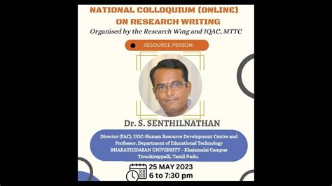 National Colloquium On Research Writing By Dr S Senthilnathan Youtube