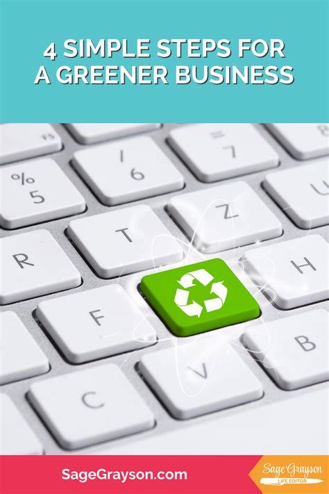 4 Simple Steps For A Greener Business Sage Grayson Life Editor