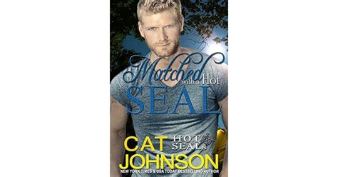 Matched With A Hot Seal Hot Seals By Cat Johnson