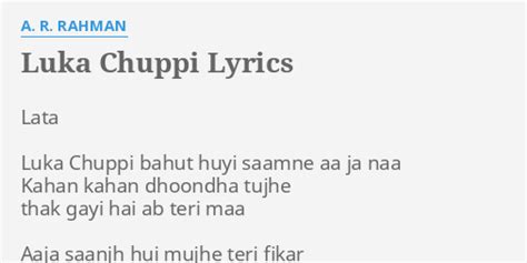 "LUKA CHUPPI" LYRICS by A. R. RAHMAN: Lata Luka Chuppi bahut...