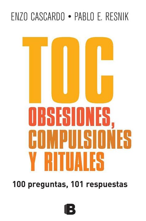 TOC Obsesiones Compulsiones Y Rituales El Nuevo Libro De Cascardo Y