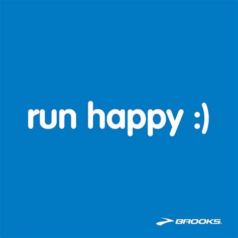 A Healthy Reminder To Remember To Run Happy Run Happy Running