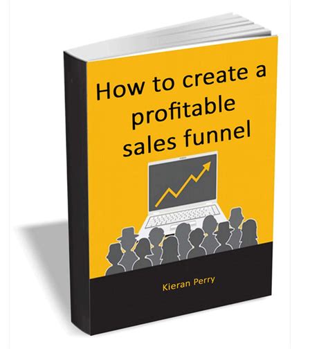 How To Create A Profitable Sales Funnel Sales Help Ebook Instant