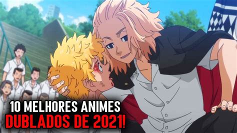 10 MELHORES ANIMES DUBLADOS 2021 NOVOS ANIMES DUBLADOS YouTube