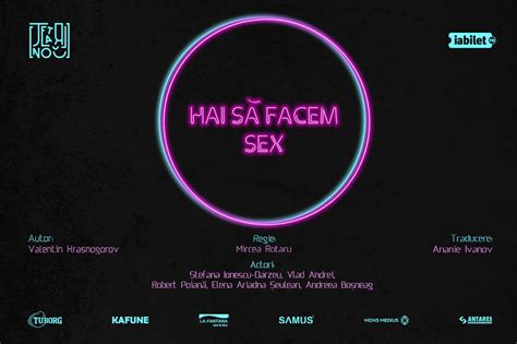 Bilete Hai S Facem Sex Apr Ora Teatrul Nou