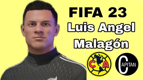 Cómo crear a Luis Angel Malagón en fifa 23 YouTube