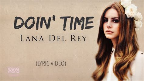 Lana Del Rey Doin Time Lyrics Youtube