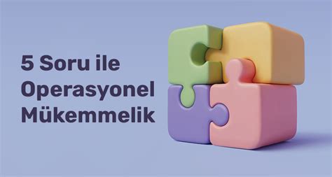 Kurumsal ve Operasyonel Mükemmellik Nedir Next4biz