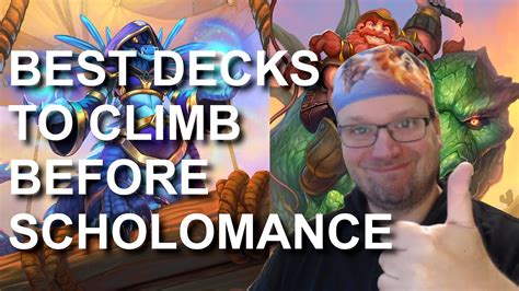 Best Decks To Climb To Legend Before Scholomance Academy Hearthstone