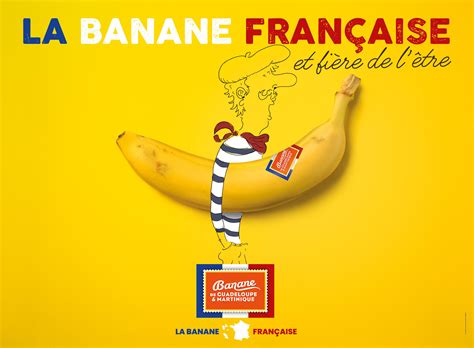 La Banane française et fière de l être Campagne affichage La Banane