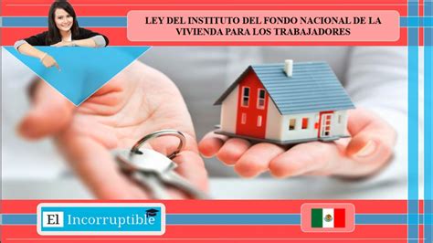 🏠 👨👧👦👩 🏠 Ley Del Instituto Del Fondo Nacional De La Vivienda Para Los