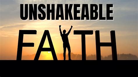 Unshakeable Faith Youtube