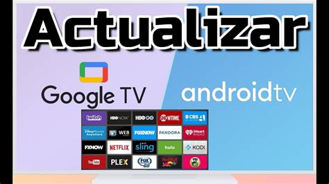 C Mo Actualizar Tu Android Tv Actualizar Google Tv C Mo Actualizar