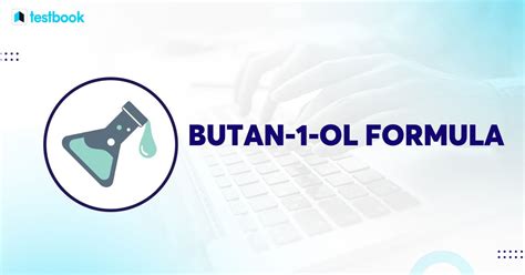 Butan-1-Ol Formula: Know its Structure, Properties & Application