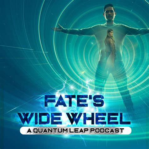 Trilogy Part 2 June 14 1966 Fate S Wide Wheel A Quantum Leap Podcast