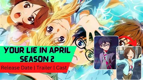 Your Lie In April Season 2 Release Date Trailer Cast Expectation Ending Explained Youtube