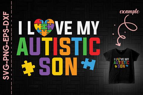 I Love My Autistic Son By Utenbaw Thehungryjpeg