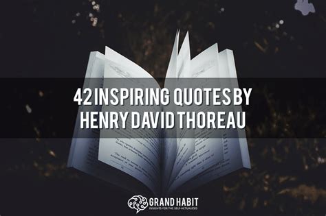 42 Inspiring Henry David Thoreau Quotes