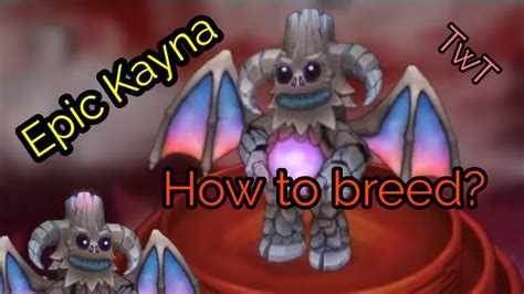 How To Breed Epic Kayna On ALL Islands My Singing Monsters YouTube