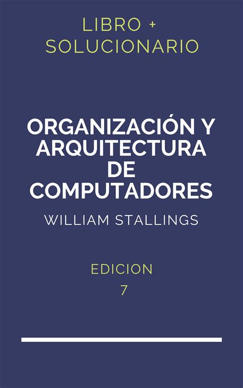 Solucionario Organizacion Y Arquitectura De Computadores William