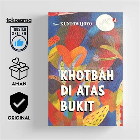 Jual Khotbah Di Atas Bukit Sebuah Novel Kuntowijoyo Shopee Indonesia