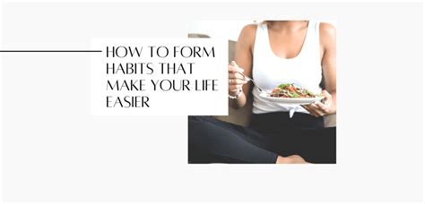 How To Form Habits That Make Your Life Easier Kate M Johnston Eating Habit Coach For Career