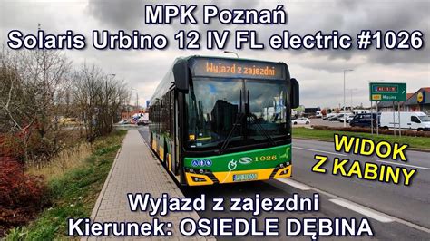 MPK Poznań Wyjazd z zajezdni Osiedle Dębina Solaris Urbino 12 IV