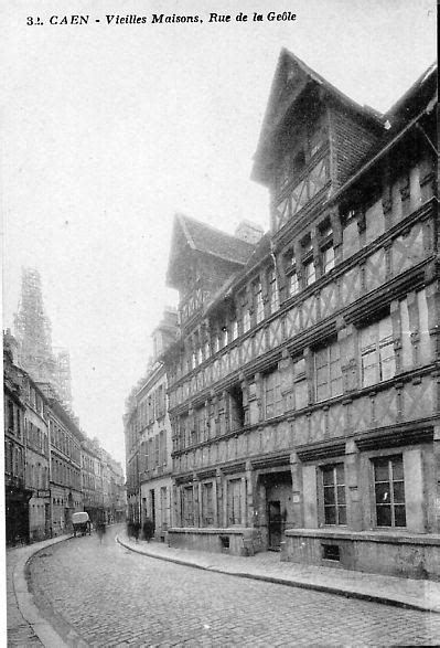 Caen Vieilles Maisons Rue De La Geole Carte Postale Ancienne Et Vue