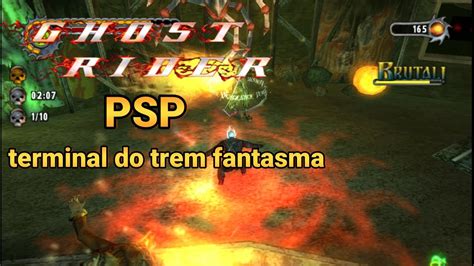 Ghost Rider PSP Terminal Do Trem Fantasma YouTube