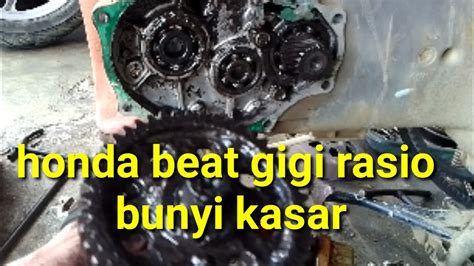 Penyebab Honda Beat Bunyi Kasar Dibagian Gigi Rasio YouTube