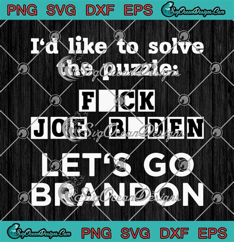 I D Like To Solve The Puzzle Fuck Joe Biden Let S Go Brandon SVG PNG EPS DXF Cricut Cameo File