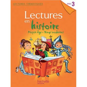 Lectures thématiques Histoire Cycle 3 Moyen Âge Temps modernes