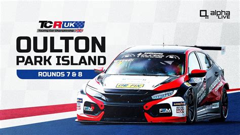 Tcr Uk Live Round Oulton Park Island Youtube