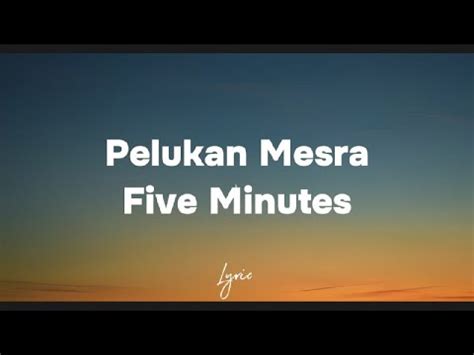 Pelukan Mesra Five Minutes Lirik YouTube