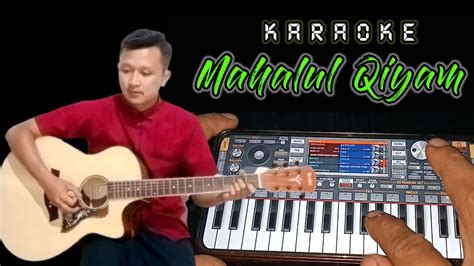 Mahalul Qiyam Karaoke Terbaru Versi Gitar Akustik Org Youtube