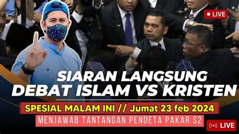 LIVE ZULKIFLI M ABBAS DEBAT LINTAS AGAMA TERBARU Malam Ini 23