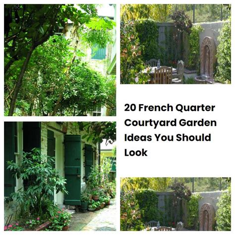 20 French Quarter Courtyard Garden Ideas You Should Look | SharonSable