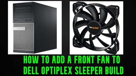 How To Add A Front Fan To Dell Optiplex 9020 Youtube