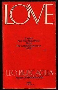 Love by Leo F. Buscaglia 9780449200247 | eBay