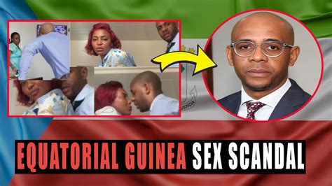 Shocking Sex Scandal Rocks Equatorial Guinea S Elite Youtube