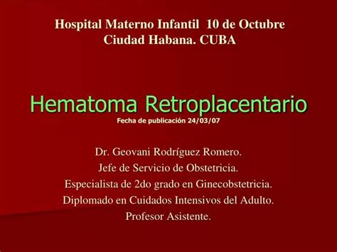 PPT Hematoma Retroplacentario Fecha de publicación 24 03 07