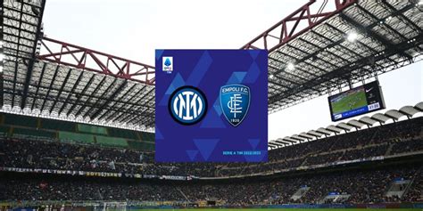 Biglietti Inter Empoli Info E Prezzi Comprali Qui Notizioso